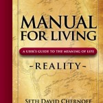 NOW AVAILABLE – Manual For Living: Reality, A User’s Guide to the Meaning of Life